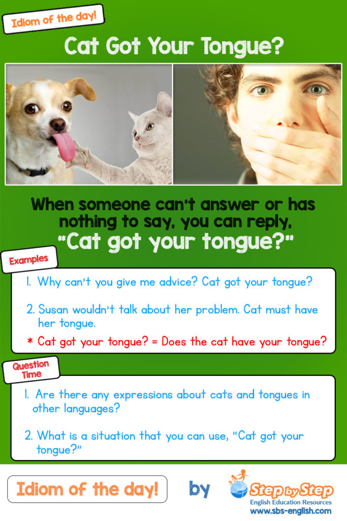 cat got your tongue idiom of the day ESL EFL