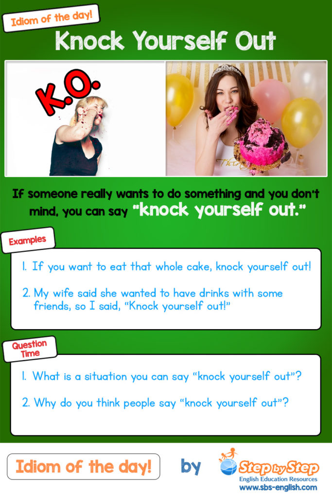 Knock Yourself Out ESL EFL Idiom of the Day