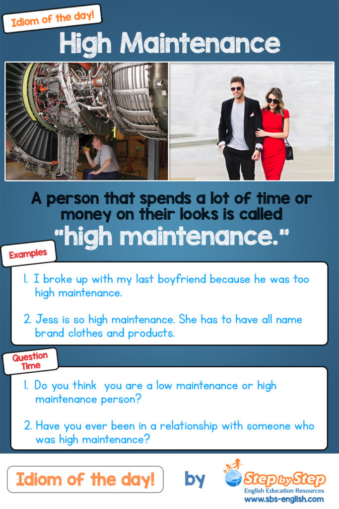 high maintenance ESL EFL idiom of the day